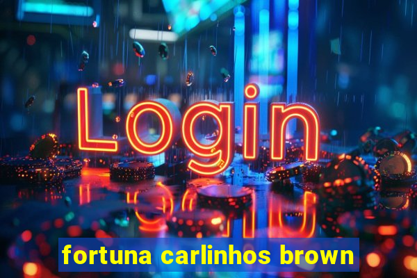 fortuna carlinhos brown